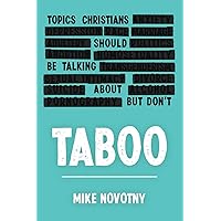 Taboo: Topics Christians Should Be Talking About but Don't Taboo: Topics Christians Should Be Talking About but Don't Kindle Paperback Audible Audiobook