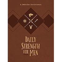 Daily Strength for Men: A 365-Day Devotional (Faux Leather) – Inspirational Words of Wisdom for Men Who Seek to Draw Strength from God’s Word, Great Gift for Men, Father’s Day, Birthdays, and More Daily Strength for Men: A 365-Day Devotional (Faux Leather) – Inspirational Words of Wisdom for Men Who Seek to Draw Strength from God’s Word, Great Gift for Men, Father’s Day, Birthdays, and More Imitation Leather Kindle