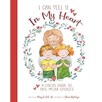 I Can Feel It in My Heart: A Child's Guide to Safe Media Choices I Can Feel It in My Heart: A Child's Guide to Safe Media Choices Hardcover Kindle