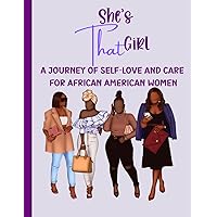 She's That Girl: A Journey of Self-Love and Care for African American Women