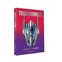 Transformers: A Visual History Transformers: A Visual History Hardcover