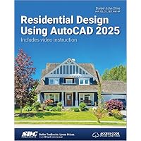 Residential Design Using AutoCAD 2025 Residential Design Using AutoCAD 2025 Paperback