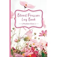 Blood Pressure Log Book Mini: Daily Blood Pressure Log for Women Small Size