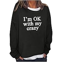 DASAYO Womens I'm Ok with My Crazy Oversized Hoodies Loose Casual Pullover Sweatshirt Lightweight Hip Hop Long Sleeve Shirts