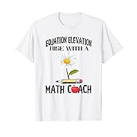 Math Coach Math Coaching Equation Elevation Rise Mathematics T-Shirt