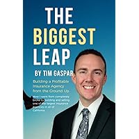 The Biggest Leap: Building a Profitable Insurance Agency from the Ground Up The Biggest Leap: Building a Profitable Insurance Agency from the Ground Up Kindle Audible Audiobook Paperback