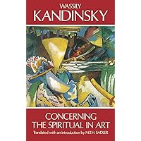 Concerning the Spiritual in Art Concerning the Spiritual in Art Paperback Audible Audiobook Kindle Hardcover