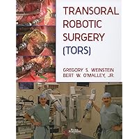 Transoral Robotic Surgery (TORS) Transoral Robotic Surgery (TORS) Hardcover