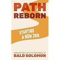 Path Reborn: Starting a New Job (Path Series™)