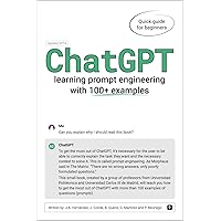 ChatGPT: Learning prompt engineering with 100+ examples ChatGPT: Learning prompt engineering with 100+ examples Kindle Paperback