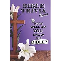 Bible Trivia Games: Test Your Bible Knowledge And Improve Your Understanding Of The Scriptures | Bible Trivia Games For Family| Bible Study And Trivia ... Kids, Teens, & Adults | 300 Q/A | Gift Idea