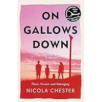 On Gallows Down: Place, Protest and Belonging (Shortlisted for the Wainwright Prize 2022 for Nature Writing - Highly Commended) On Gallows Down: Place, Protest and Belonging (Shortlisted for the Wainwright Prize 2022 for Nature Writing - Highly Commended) Paperback Audible Audiobook Hardcover