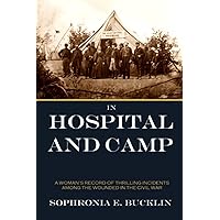 In Hospital and Camp in the American Civil War In Hospital and Camp in the American Civil War Paperback Kindle