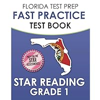 FLORIDA TEST PREP FAST Practice Test Book Star Reading Grade 1: Includes Four Star Reading Practice Tests