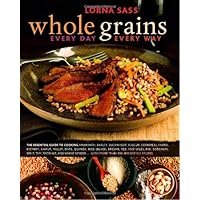 Whole Grains Every Day, Every Way Whole Grains Every Day, Every Way Hardcover Kindle