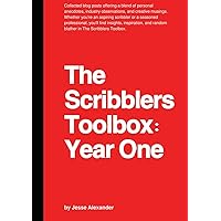 The Scribblers Toolbox: Year One: Insights and Inspiration from a Screenwriter's Journey in TV, Film, and Video Games The Scribblers Toolbox: Year One: Insights and Inspiration from a Screenwriter's Journey in TV, Film, and Video Games Hardcover Kindle Paperback