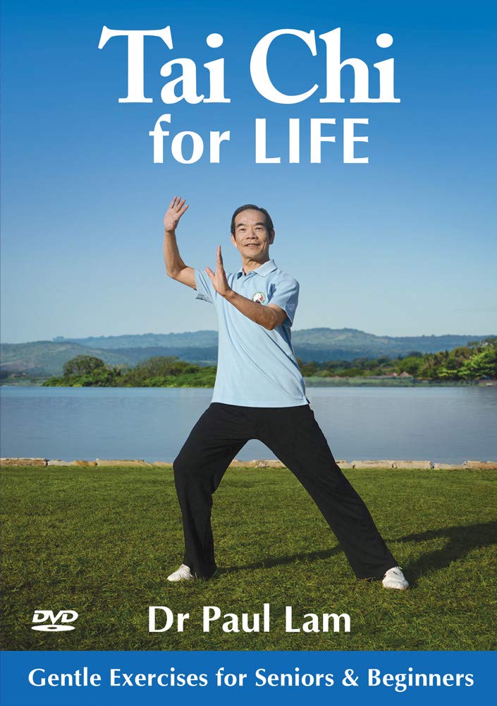 Tai Chi for Life: Gentle Exercises for Seniors & Beginners to Improve Balance, Strength and Health with Dr Paul Lam