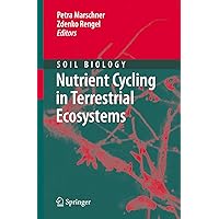 Nutrient Cycling in Terrestrial Ecosystems (Soil Biology, 10) Nutrient Cycling in Terrestrial Ecosystems (Soil Biology, 10) Hardcover Kindle Paperback