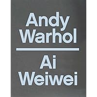 Andy Warhol | Ai Weiwei Andy Warhol | Ai Weiwei Hardcover