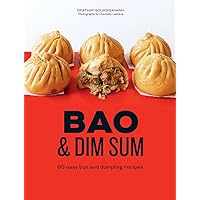 Bao and Dim Sum: 60 Easy Bun and Dumpling Recipes Bao and Dim Sum: 60 Easy Bun and Dumpling Recipes Hardcover Kindle