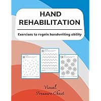 Hand Rehabilitation: Exercises to regain handwriting ability Hand Rehabilitation: Exercises to regain handwriting ability Paperback