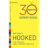 Hooked - 30 Minute Expert Guide: Official Summary to Nir Eyal’s Hooked Hooked - 30 Minute Expert Guide: Official Summary to Nir Eyal’s Hooked Paperback Kindle Audible Audiobook