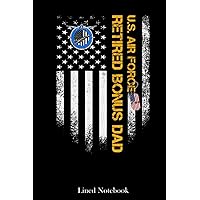 Vintage American Flag US Air Force Proud Retired Bonus Dad Lined Notebook: Sentimental Gifts for Dad, Father's Day Gifts, 120 pages 6x9