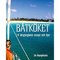 Båtköket: 14 långseglares recept och tips (Swedish Edition)