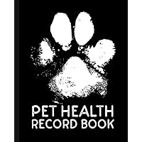 Pet Health Record Book: Wellness Log Book Journal And Organizer