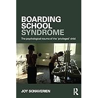 Boarding School Syndrome Boarding School Syndrome Paperback Kindle Hardcover