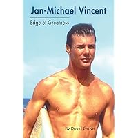 Jan-Michael Vincent: Edge of Greatness Jan-Michael Vincent: Edge of Greatness Paperback Hardcover