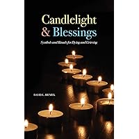 Candlelight and Blessings: Symbols and Rituals for Death and Grieving Candlelight and Blessings: Symbols and Rituals for Death and Grieving Paperback