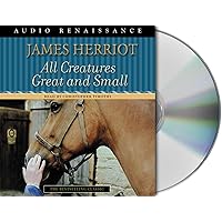 All Creatures Great and Small All Creatures Great and Small Paperback Audible Audiobook Kindle Hardcover Audio CD Mass Market Paperback