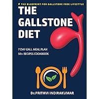 The Gallstone Diet: 7- Day Gall Meal Plan with Cookbook of 50+ Recipes (Diet for Enhancing Life) The Gallstone Diet: 7- Day Gall Meal Plan with Cookbook of 50+ Recipes (Diet for Enhancing Life) Hardcover Paperback