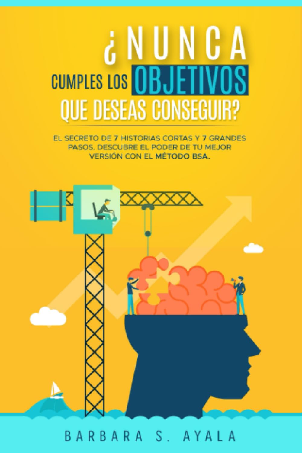 ¿Nunca cumples con los objetivos que deseas conseguir?: Reprograma tu mente, si sientes que manipulan tu vida (Spanish Edition)