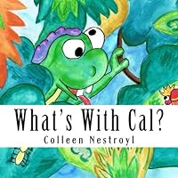 What's With Cal?: A Story About Asthma What's With Cal?: A Story About Asthma Paperback Kindle