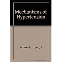 Mechanisms of Hypertension: With a Consideration of Atherosclerosis