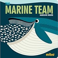 The Marine Team (Mibo® Board Books) The Marine Team (Mibo® Board Books) Hardcover