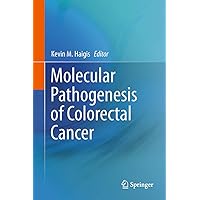 Molecular Pathogenesis of Colorectal Cancer Molecular Pathogenesis of Colorectal Cancer Hardcover Kindle Paperback
