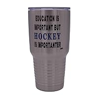 Rogue River Tactical Funny Hockey PLayer 30 Oz. Travel Tumbler Mug Cup w/Lid Education Important Gift Idea