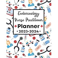 Endocrinology Nurse Practitioner Planner 2023-2024: 2 Year Nursing Monthly Planner | 24 Months Agenda - January 2023 To December 2024 | Two Year Nursing Student Planner
