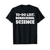 Funny Behavioral Science Lover Quotes Observation T-Shirt