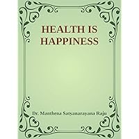Health is Happiness Health is Happiness Kindle