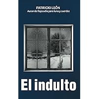 El indulto (Spanish Edition) El indulto (Spanish Edition) Paperback