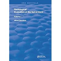 Radiological Evaluation Of The Spinal Cord (Routledge Revivals) Radiological Evaluation Of The Spinal Cord (Routledge Revivals) Hardcover Paperback