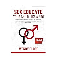 Sex Educate Your Child Like a Pro Vol. 3 Sex Educate Your Child Like a Pro Vol. 3 Paperback Kindle