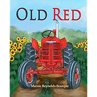 Old Red: An old tractor gets a new life! (Old Red's Adventures)