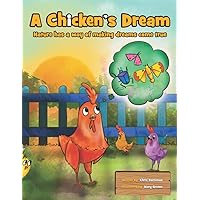 A Chicken's Dream: Dreams Come True