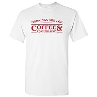 Mornings are for Coffee and Contemplation - Funny Chief Hopper TV T Shirt