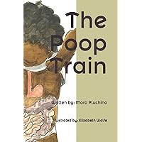 The Poop Train: Helping Your Child Understand Their Digestive System